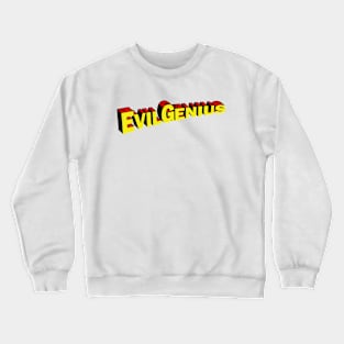 Evil Genius Crewneck Sweatshirt